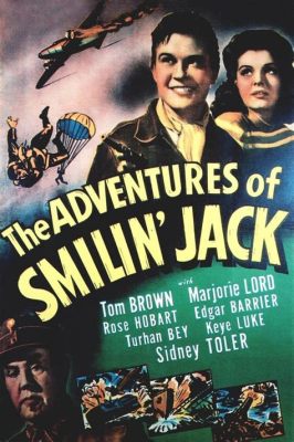 The Adventures of Smilin' Jack! A rollicking tale of a daring pilot and his fight against the Nazi war machine